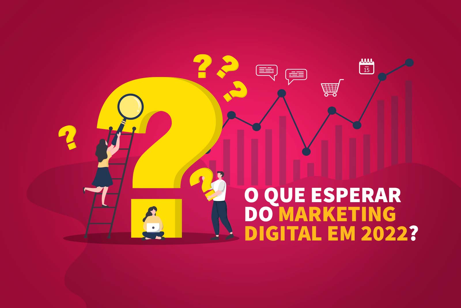 O que esperar do Marketing Digital em 2022?